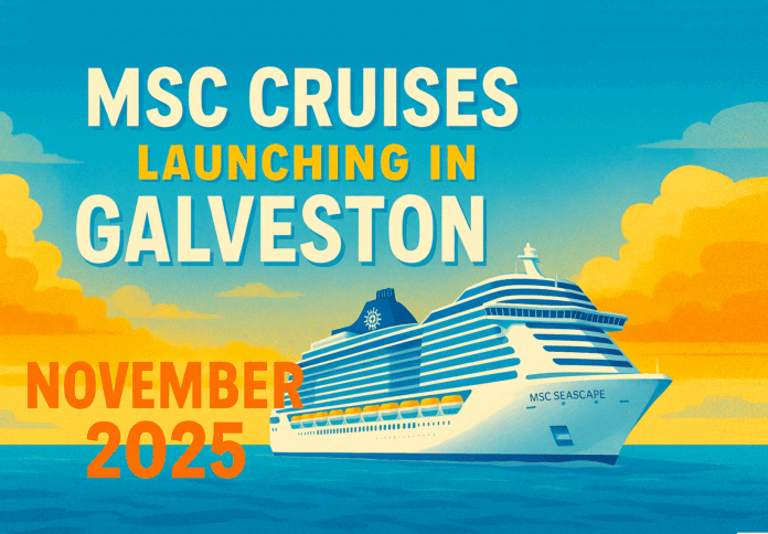 MSC Cruises launching in Galveston November 2025